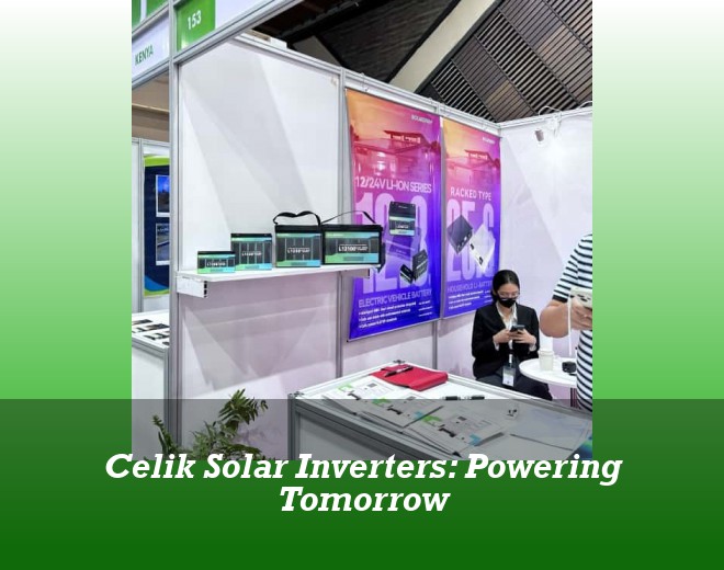 Celik Solar Inverters: Powering Tomorrow