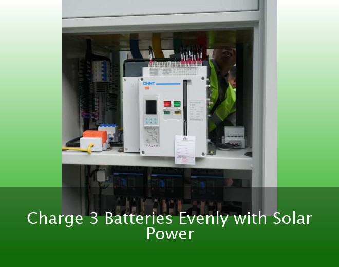Charge 3 Batteries Evenly with Solar Power
