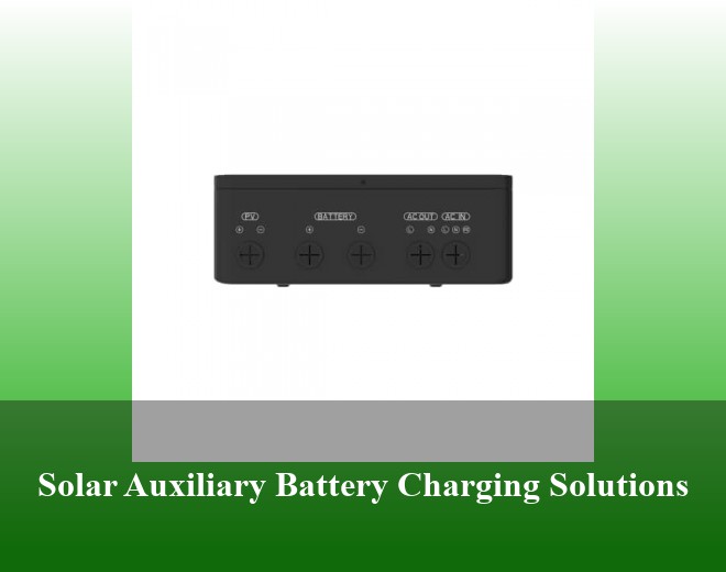 Solar Auxiliary Battery Charging Solutions
