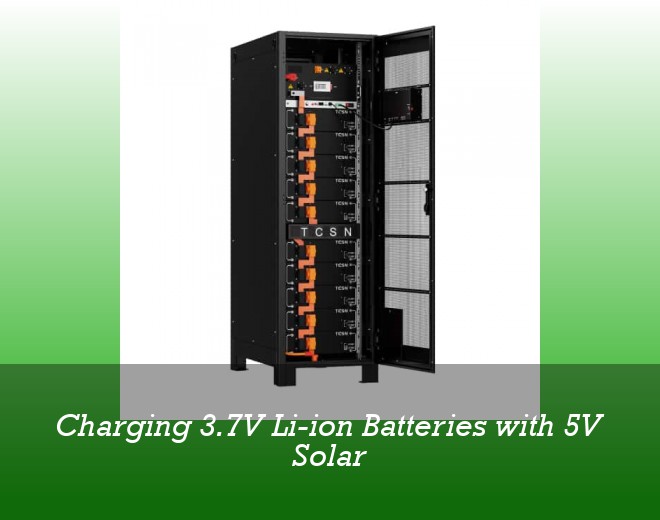 Charging 3.7V Li-ion Batteries with 5V Solar