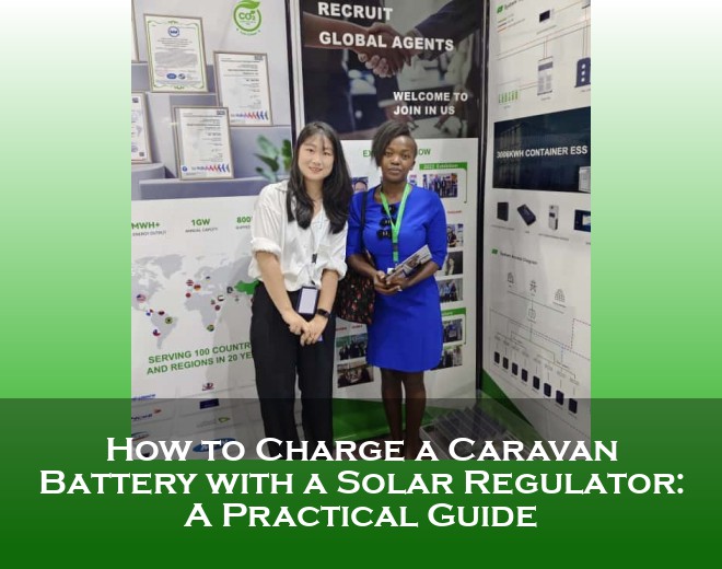How to Charge a Caravan Battery with a Solar Regulator: A Practical Guide