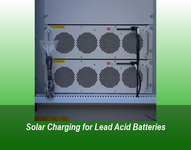 Solar Charging for Lead Acid Batteries