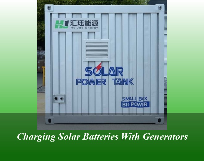 Charging Solar Batteries With Generators