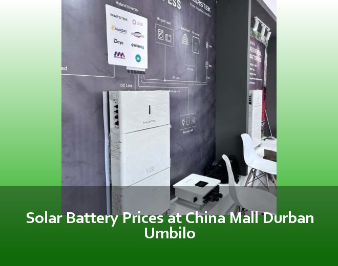 Solar Battery Prices at China Mall Durban Umbilo
