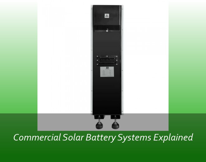 Commercial Solar Battery Systems Explained
