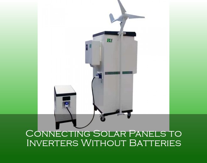 Connecting Solar Panels to Inverters Without Batteries