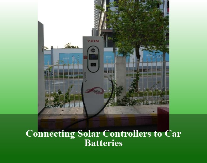 Connecting Solar Controllers to Car Batteries