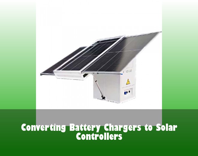 Converting Battery Chargers to Solar Controllers