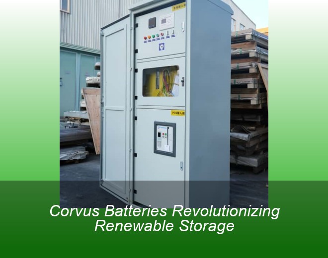 Corvus Batteries Revolutionizing Renewable Storage