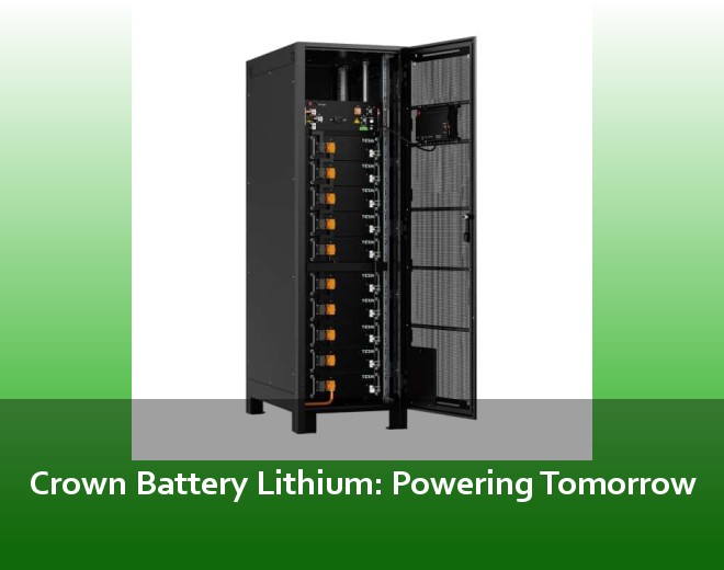 Crown Battery Lithium: Powering Tomorrow