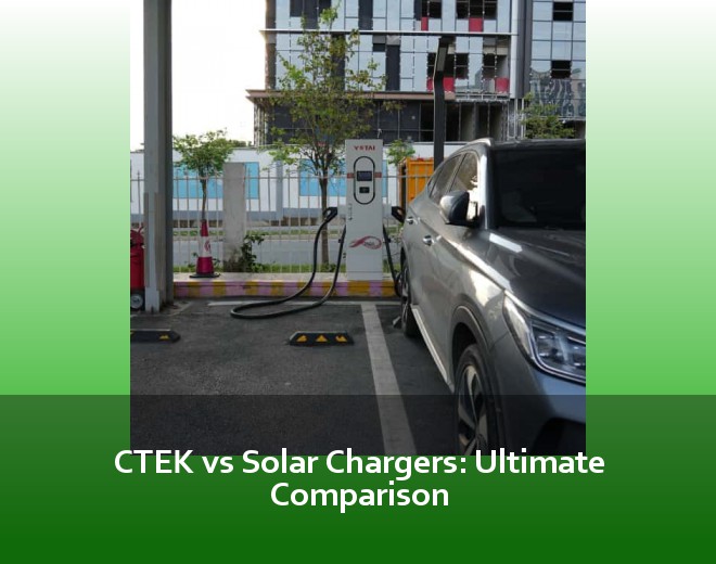 CTEK vs Solar Chargers: Ultimate Comparison
