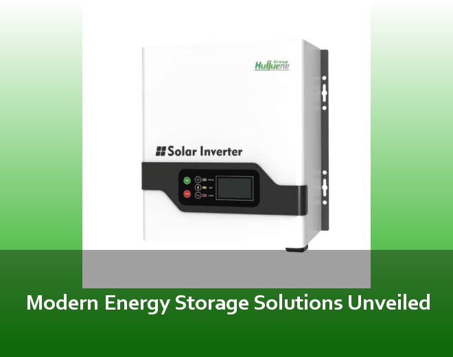 Modern Energy Storage Solutions Unveiled