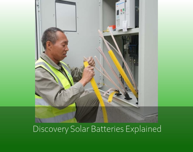 Discovery Solar Batteries Explained