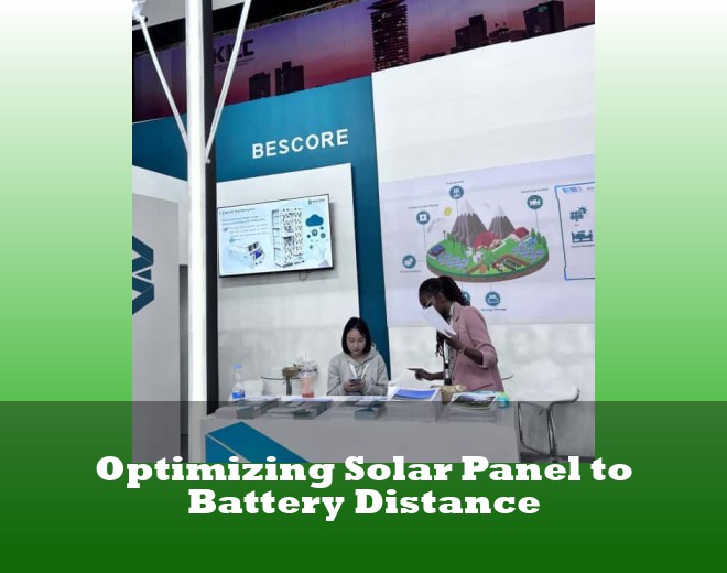Optimizing Solar Panel to Battery Distance
