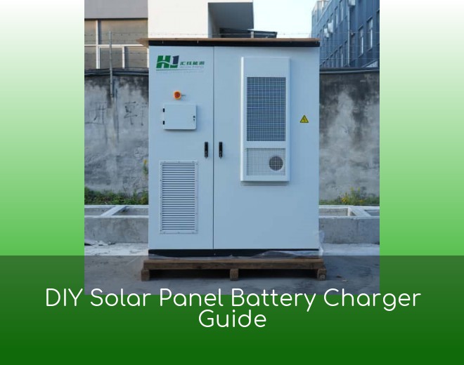 DIY Solar Panel Battery Charger Guide
