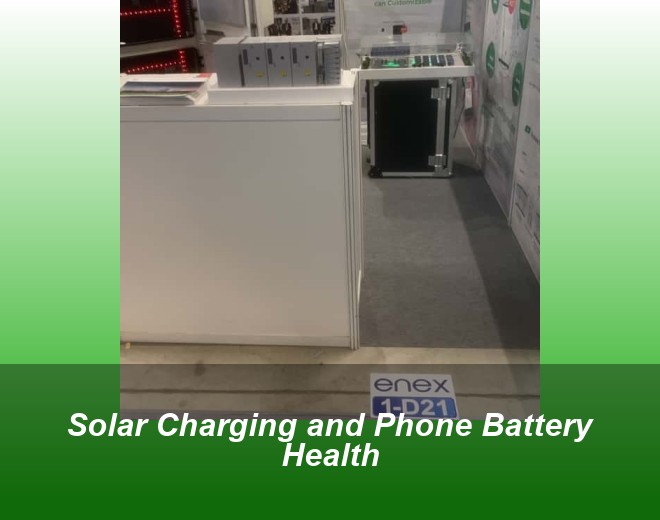 Solar Charging and Phone Battery Health