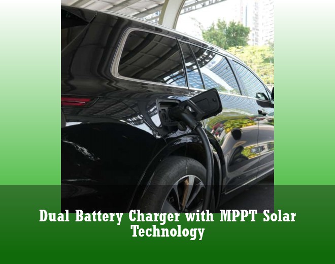 Dual Battery Charger with MPPT Solar Technology