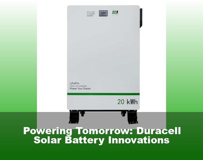 Powering Tomorrow: Duracell Solar Battery Innovations