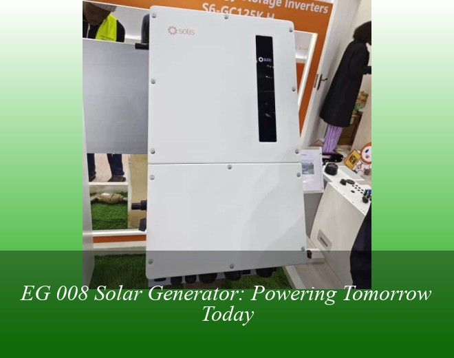 EG 008 Solar Generator: Powering Tomorrow Today