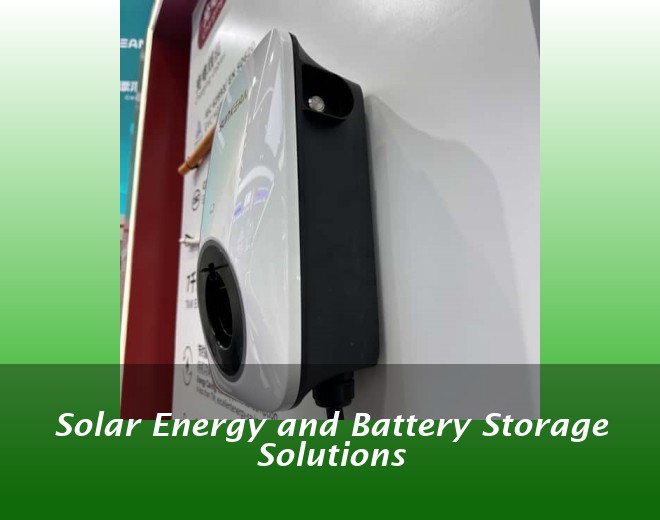 Solar Energy and Battery Storage Solutions