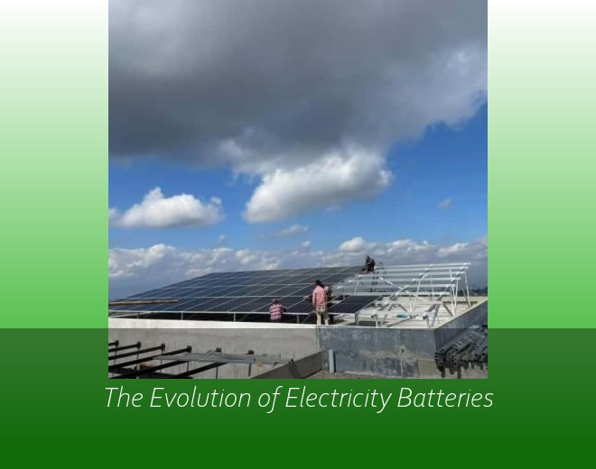 The Evolution of Electricity Batteries