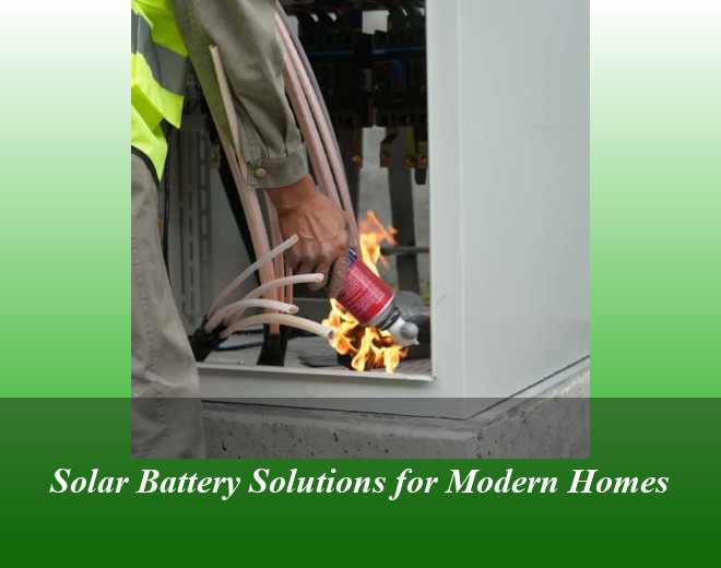Solar Battery Solutions for Modern Homes