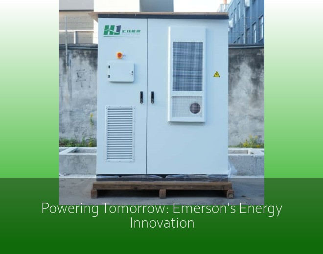 Powering Tomorrow: Emerson's Energy Innovation