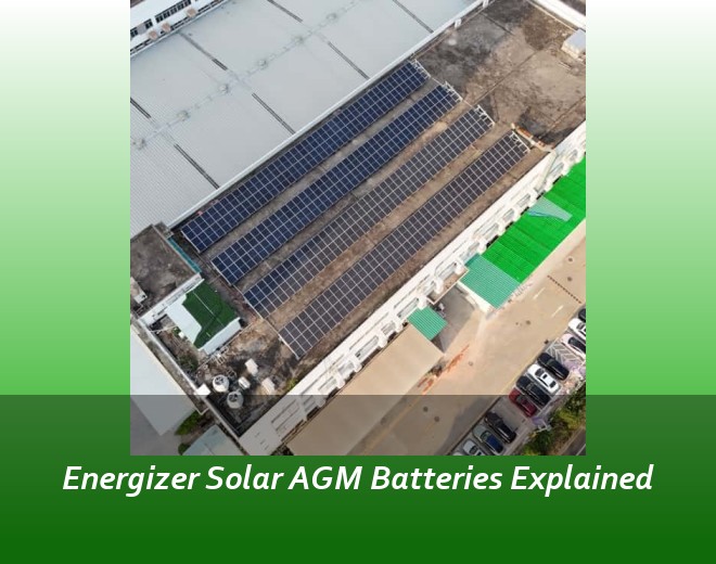 Energizer Solar AGM Batteries Explained