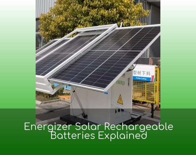 Energizer Solar Rechargeable Batteries Explained
