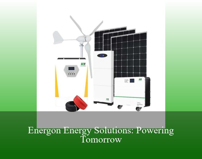 Energon Energy Solutions: Powering Tomorrow