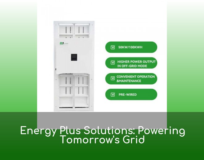 Energy Plus Solutions: Powering Tomorrow's Grid