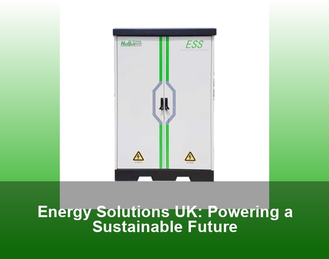 Energy Solutions UK: Powering a Sustainable Future