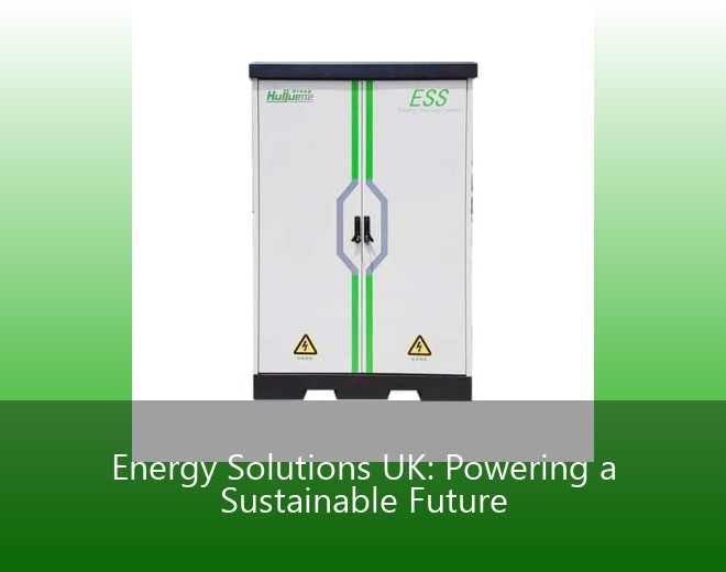 Energy Solutions UK: Powering a Sustainable Future