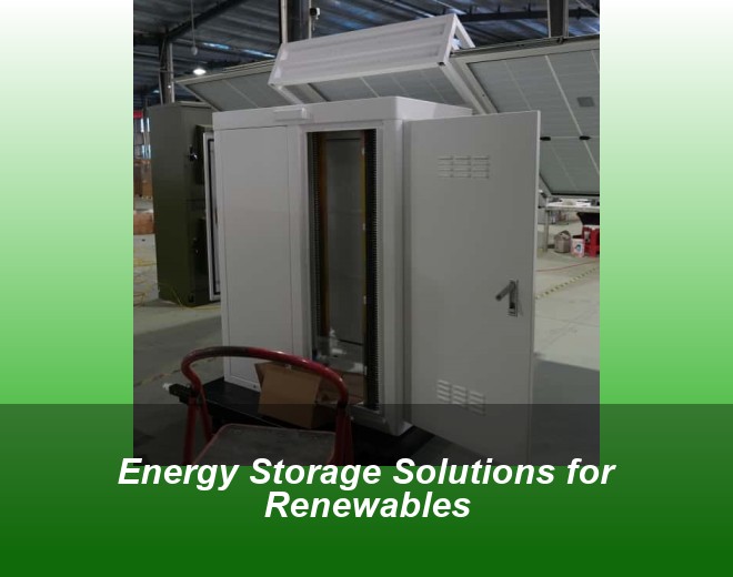 Energy Storage Solutions for Renewables