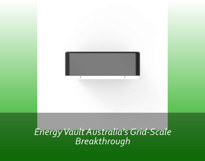 Energy Vault Australia's Grid-Scale Breakthrough