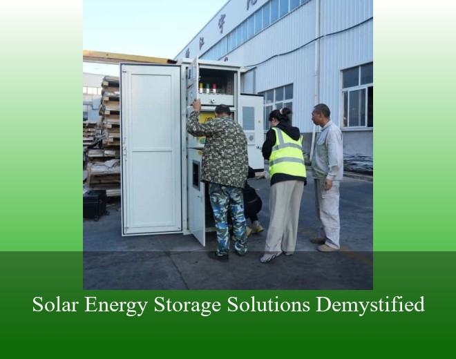 Solar Energy Storage Solutions Demystified