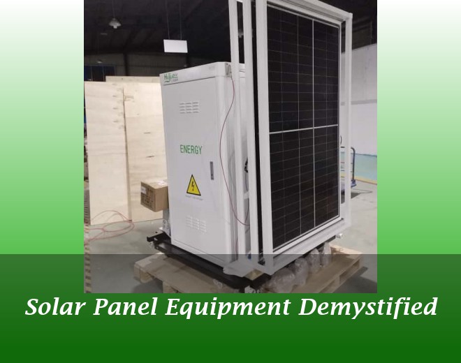 Solar Panel Equipment Demystified