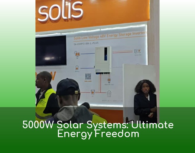 5000W Solar Systems: Ultimate Energy Freedom