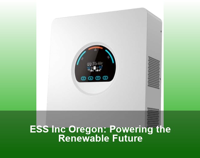 ESS Inc Oregon: Powering the Renewable Future