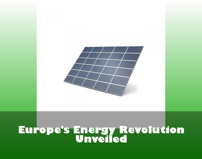Europe's Energy Revolution Unveiled