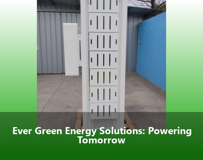 Ever Green Energy Solutions: Powering Tomorrow