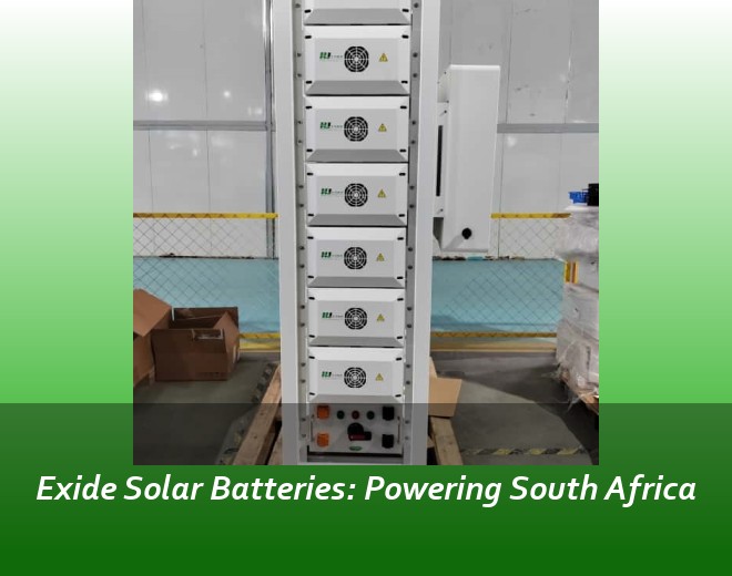 Exide Solar Batteries: Powering South Africa