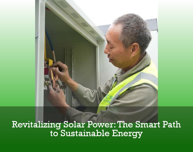 Revitalizing Solar Power: The Smart Path to Sustainable Energy