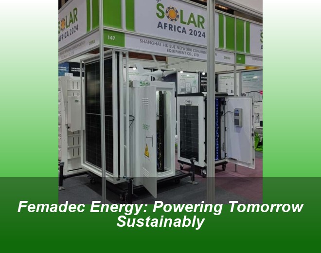 Femadec Energy: Powering Tomorrow Sustainably