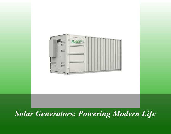 Solar Generators: Powering Modern Life