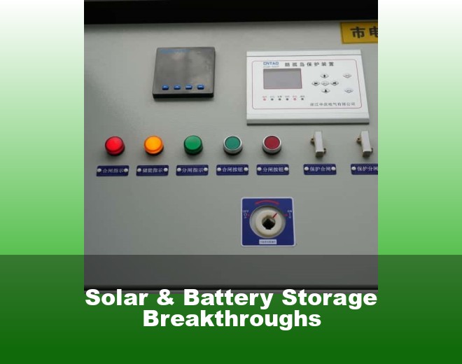 Solar & Battery Storage Breakthroughs