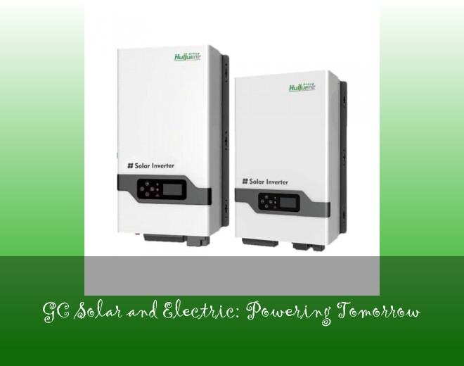 GC Solar and Electric: Powering Tomorrow