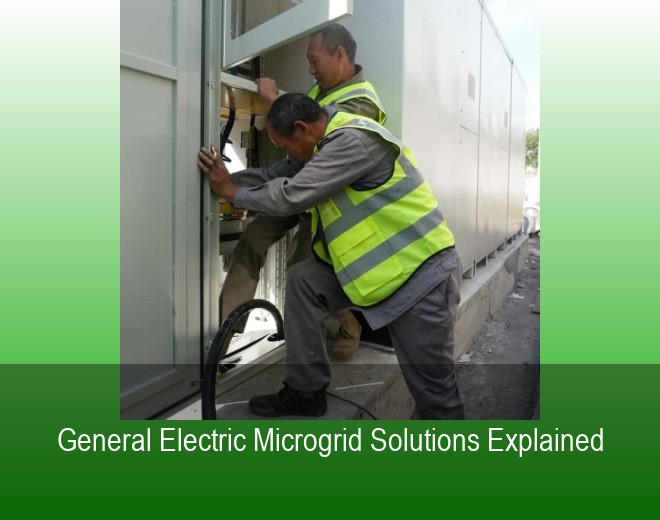 General Electric Microgrid Solutions Explained
