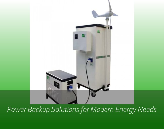 Power Backup Solutions for Modern Energy Needs
