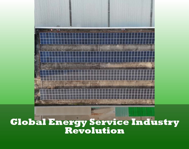 Global Energy Service Industry Revolution